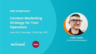 Webinar: Content Marketing Strategies for Tour Operators