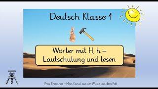 Deutsch Klasse 1: Wörter mit H, h, Lautschulung, lesen, mit passenden „Learningapps“