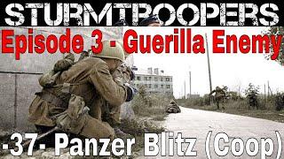 SturmTroopers -37- Panzer Blitz (Coop) - (Episode 3 of 3) Guerilla Enemy