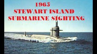 Intriguing Stewart Island Submarine Mystery 1965