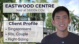 Why We Almost Let Go Of An Offer S$100k Above Valuation | Deal Story | Eastwood Centre