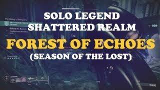 Destiny 2 - Solo Legend Shattered Realm: Forest of Echoes (Season of the Lost)