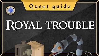 [Updated] Royal trouble quest guide