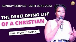 THE DEVELOPING LIFE OF A CHRISTIAN WITH MIN. MERCY GUMA