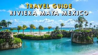 Riviera Maya Mexico Complete Travel Guide | Things to do Riviera Maya Mexico