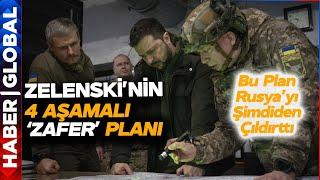 İşte Zelenski'nin 4 Aşamalı Zafer Planı! Rusya'ya Karşı Bunu Yapacak!