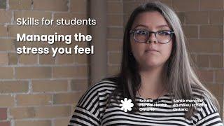 Skills for students: Managing the stress you feel