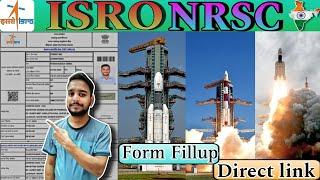 ISRO NRSC Form FillUp full detail step by step 2023 requirement for technical field