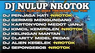 DJ PENJAGA HATI TRAP PARTY FULL ALBUM NROTOK 2024