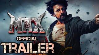 Max Kannada Movie Official Trailer | Kiccha 46 New Update | Kiccha Sudeep | Max | Kiccha 46 |Trailer