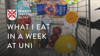 What I Eat In A Week | Queen's University Belfast