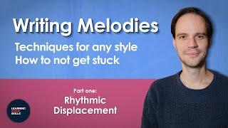 Unlock your boring melody with Rhythmic Displacement!  (Melody writing tips for any style)