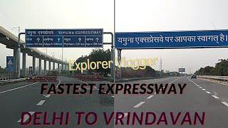 Road Trip Delhi to Vrindavan From Yamuna Expressway | Fastest Expressway | Explorer Vlogger