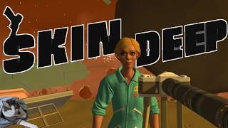 A Look at Skin Deep: A Game That's Anything but.