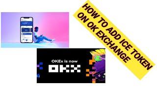 How To Add ICE Token on OK Exchange || Ice Token Withdraw On OK Exchange