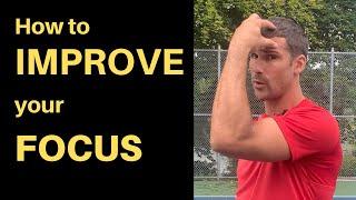 Do you struggle with FOCUS when you play TENNIS?