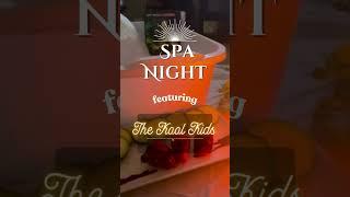 The Kool Kids' - Spa Night