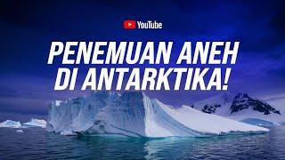 Kamu Harus Tahu - Ada Penemuan Aneh Di ANTARKTIKA, Ini Video Nya ‼️