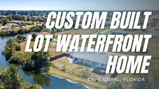 Custom Built Lot Waterfront Home in cape Coral