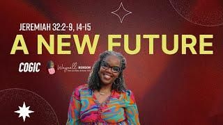 Bible Study Jeremiah 32 | A New Future | 09.15.24 | COGIC