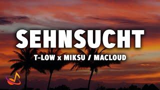 Miksu / Macloud x t-low - SEHNSUCHT [Lyrics]