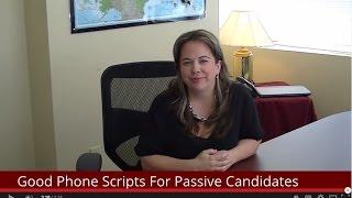 Good Phone Scripts When Reaching Out To Passive Candidates