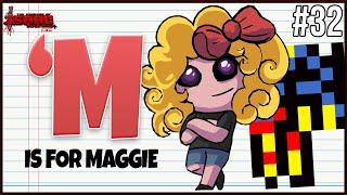 M is for MAGGIE - Episode 32 - The Binding Of Isaac Repentance+