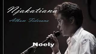 Njakatiana - Hira Fiderana "Noely"