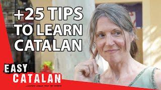 +25 Tips to Learn Catalan | Easy Catalan 107