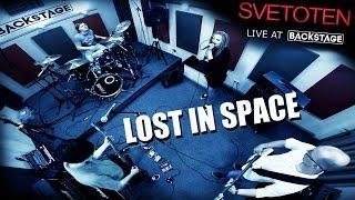 Svetoten - Lost In Space  (Live at Backstage)