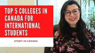 TOP 5 COLLEGES FOR INTERNATIONAL STUDENTS IN CANADA