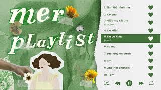 mer playlist | những bài hát của mer 