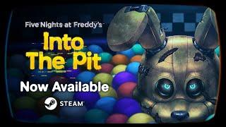 Five Nights at Freddy's: Into the Pit - Launch Trailer (NOW AVAILABLE)