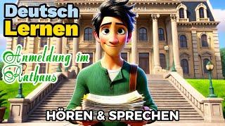 Deutsch Lernen| Anmeldung im Rathaus| Sprechen & Hören| Deutschkurs| Geschichte & Wortschatz