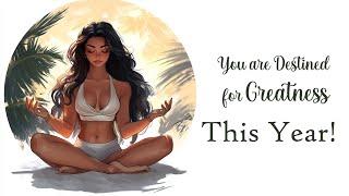 You are Destined for Greatness This Year! (Guided Meditation)