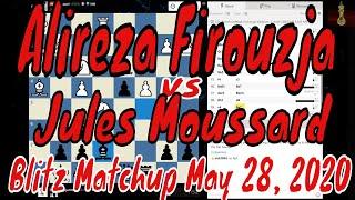  GM Alireza Firouzja vs GM Jules Moussard || Blitz Matchup on Chess.com || May 28, 2020