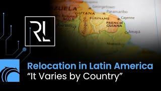 Relocation in Latin America: "It Varies by Country | Victor Rivas and Kayla Conrad