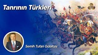 Tanrı'nın Türkleri | Semih Tufan Gülaltay