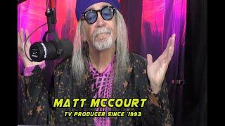 TV Producer Matt McCourt how he did it