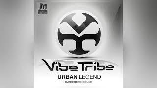 Vibe Tribe -  Urban Legend