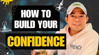 How to build your confidence