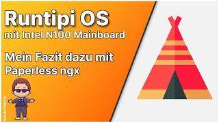 Runtipi OS mit Intel N100 Mainboard - Dazu Paperless ngx und mein Fazit über das System