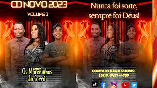 CD COMPLETO OS MORENINHOS DO FORRÓ 2023