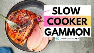 Slow Cooker Gammon - A Simple Slow Cooker Recipe Idea | Liana's Kitchen