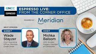 Espresso Live From the Corner Office: Wade Stayzer, COO, Meridian Credit Union