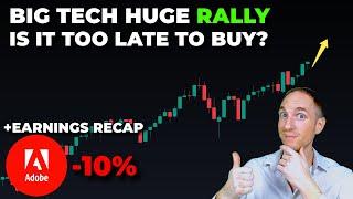 HUGE Big Tech RALLY - Too Late To BUY? & ADBE Earnings (Daily Recap)