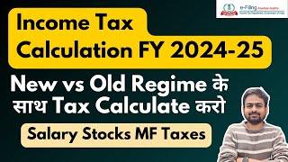 Income Tax Calculation 2024-25 New Regime vs Old Regime | Income Tax Slab for Financial Year 2024-25