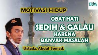 NASEHAT KETIKA KAMU SEDIH & GALAU KARENA BANYAK MASALAH - Motivasi Hidup | Ust. Abdul Somad. Lc., MA