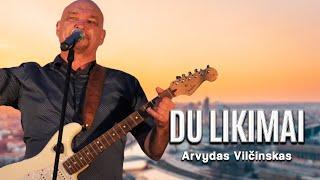 Arvydas Vilčinskas - Du Likimai (Lyric Video). Lietuviškos Dainos