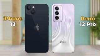 Apple iPhone 13 Vs Oppo Reno12 Pro